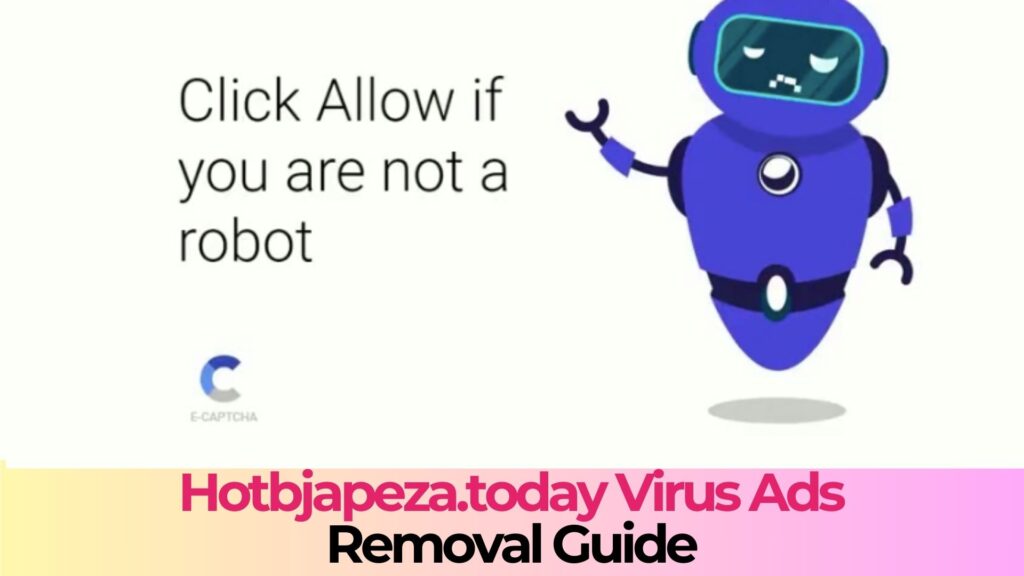 Hotbjapeza.today Pop-up Notifications Virus - Removal