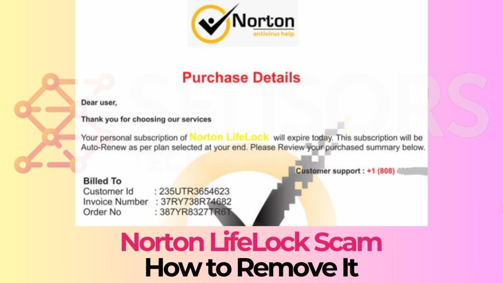 Norton LifeLock Scam Virus – How to Remove It Norton LifeLock Scam Virus - How to Remove It