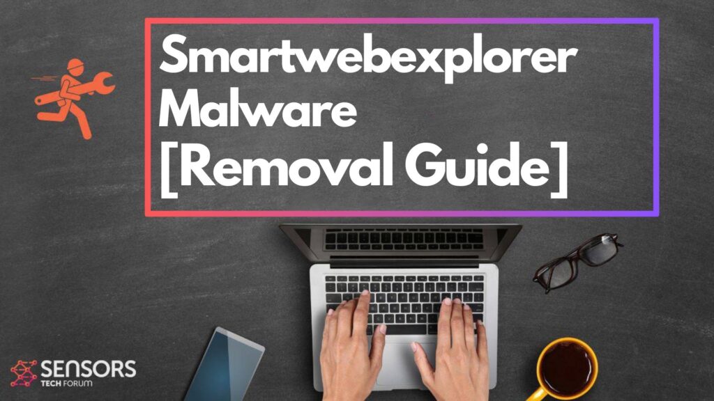 Smartwebexplorer Virus - How to Remove It