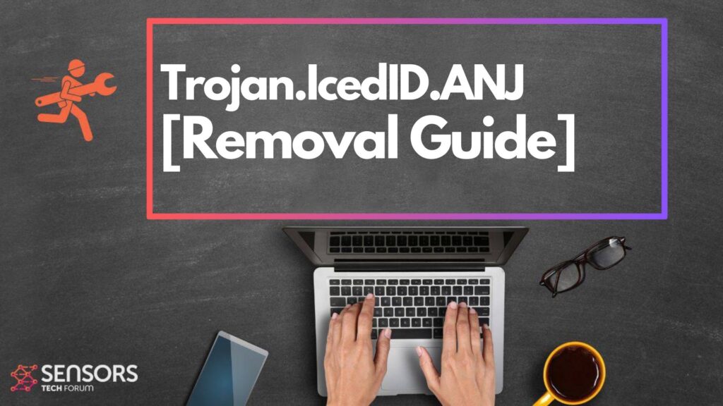 Trojan.IcedID.ANJ Virus - How to Remove It