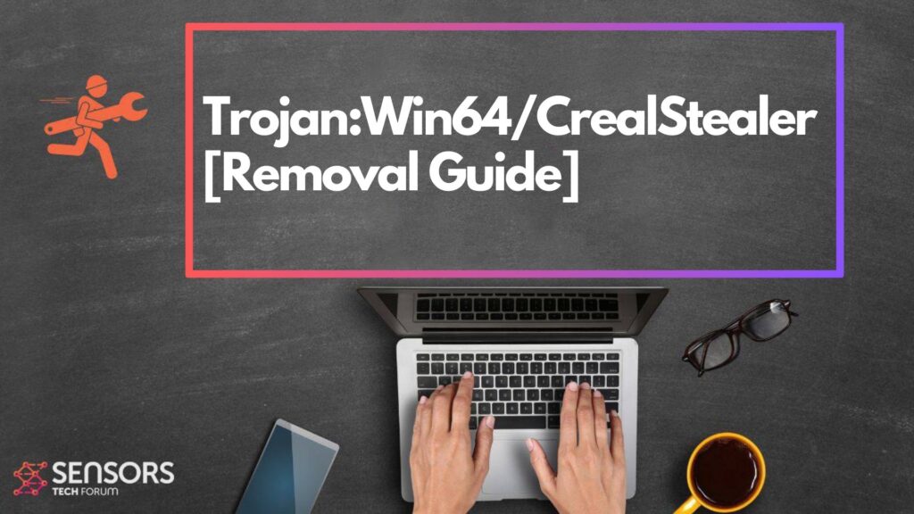 Trojan:Win64/CrealStealer - How to Remove It [Solved]