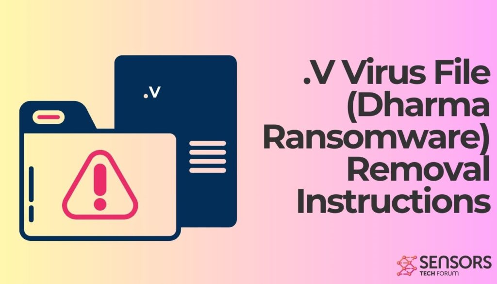 V Virus File (Dharma Ransomware) Removal Guide